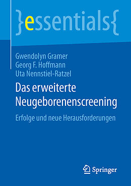 Kartonierter Einband Das erweiterte Neugeborenenscreening von Gwendolyn Gramer, Georg F. Hoffmann, Uta Nennstiel-Ratzel