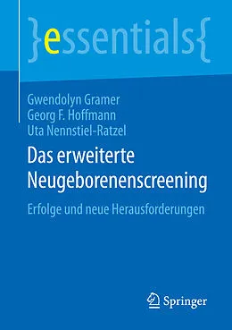 E-Book (pdf) Das erweiterte Neugeborenenscreening von Gwendolyn Gramer, Georg F. Hoffmann, Uta Nennstiel-Ratzel