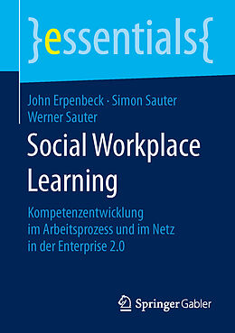 Kartonierter Einband Social Workplace Learning von John Erpenbeck, Simon Sauter, Werner Sauter