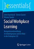 E-Book (pdf) Social Workplace Learning von John Erpenbeck, Simon Sauter, Werner Sauter