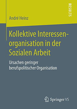 E-Book (pdf) Kollektive Interessenorganisation in der Sozialen Arbeit von André Heinz