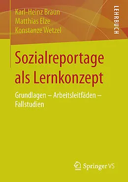 E-Book (pdf) Sozialreportage als Lernkonzept von Karl-Heinz Braun, Matthias Elze, Konstanze Wetzel