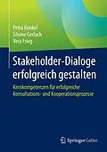 E-Book (pdf) Stakeholder-Dialoge erfolgreich gestalten von Petra Künkel, Silvine Gerlach, Vera Frieg