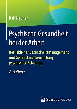 E-Book (pdf) Psychische Gesundheit bei der Arbeit von Ralf Neuner