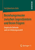 E-Book (pdf) Beziehungsmuster zwischen Jugendämtern und freien Trägern von Ina Epkenhans-Behr