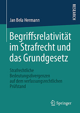 E-Book (pdf) Begriffsrelativität im Strafrecht und das Grundgesetz von Jan Bela Hermann