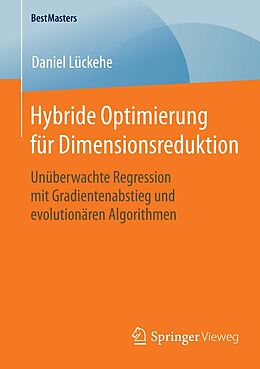 E-Book (pdf) Hybride Optimierung für Dimensionsreduktion von Daniel Lückehe