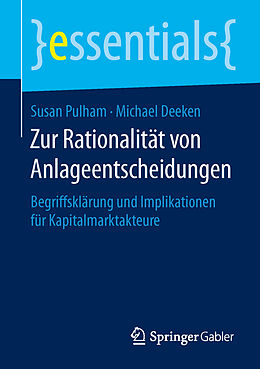 Kartonierter Einband Zur Rationalität von Anlageentscheidungen von Susan Pulham, Michael Deeken