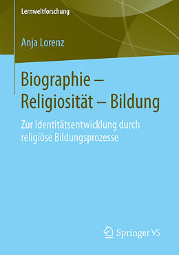 Kartonierter Einband Biographie  Religiosität  Bildung von Anja Lorenz