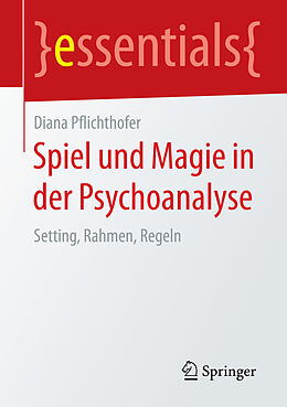 E-Book (pdf) Spiel und Magie in der Psychoanalyse von Diana Pflichthofer