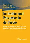 E-Book (pdf) Innovation und Persuasion in der Presse von Sabine Heyne, Bastian Vollmer