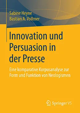 E-Book (pdf) Innovation und Persuasion in der Presse von Sabine Heyne, Bastian Vollmer