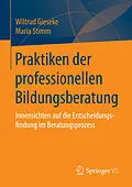 E-Book (pdf) Praktiken der professionellen Bildungsberatung von Wiltrud Gieseke, Maria Stimm