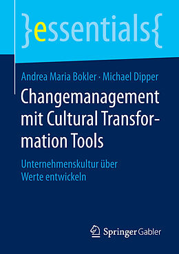 E-Book (pdf) Changemanagement mit Cultural Transformation Tools von Andrea Maria Bokler, Michael Dipper