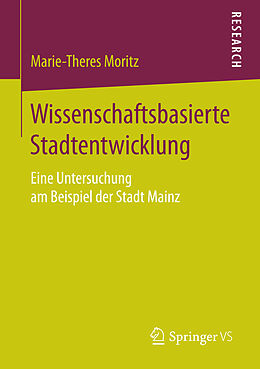 E-Book (pdf) Wissenschaftsbasierte Stadtentwicklung von Marie-Theres Moritz