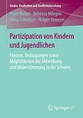 E-Book (pdf) Partizipation von Kindern und Jugendlichen von Peter Rieker, Rebecca Mörgen, Anna Schnitzer