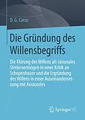 E-Book (pdf) Die Gründung des Willensbegriffs von D. G. Carus