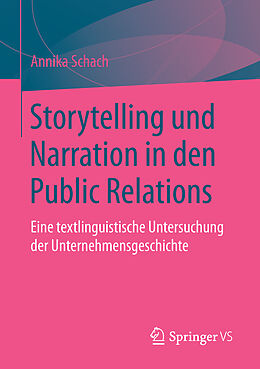 Kartonierter Einband Storytelling und Narration in den Public Relations von Annika Schach