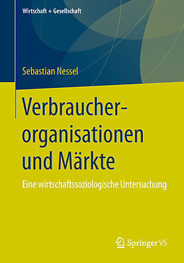 Kartonierter Einband Verbraucherorganisationen und Märkte von Sebastian Nessel
