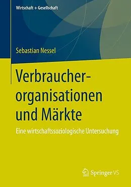 E-Book (pdf) Verbraucherorganisationen und Märkte von Sebastian Nessel