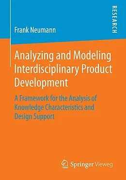 E-Book (pdf) Analyzing and Modeling Interdisciplinary Product Development von Frank Neumann