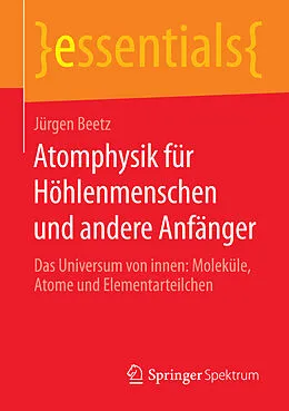 E-Book (pdf) Atomphysik für Höhlenmenschen und andere Anfänger von Jürgen Beetz
