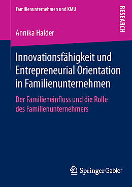 Kartonierter Einband Innovationsfähigkeit und Entrepreneurial Orientation in Familienunternehmen von Annika Halder