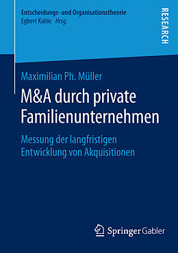 E-Book (pdf) M&amp;A durch private Familienunternehmen von Maximilian Ph. Müller