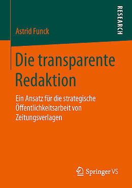 Kartonierter Einband Die transparente Redaktion von Astrid Funck