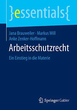 E-Book (pdf) Arbeitsschutzrecht von Jana Brauweiler, Markus Will, Anke Zenker-Hoffmann