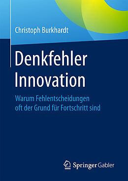 Kartonierter Einband Denkfehler Innovation von Christoph Burkhardt
