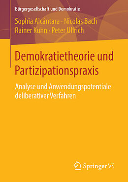 Kartonierter Einband Demokratietheorie und Partizipationspraxis von Sophia Alcántara, Nicolas Bach, Rainer Kuhn