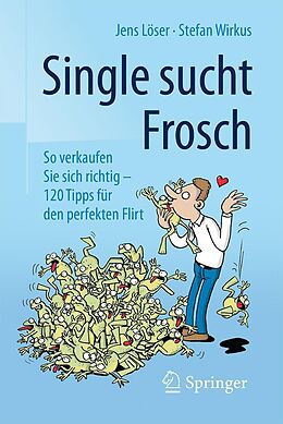 E-Book (pdf) Single sucht Frosch von Jens Löser, Stefan Wirkus