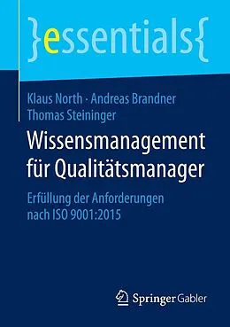 E-Book (pdf) Wissensmanagement für Qualitätsmanager von Klaus North, Andreas Brandner, Thomas Steininger, MSc
