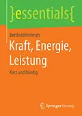 E-Book (pdf) Kraft, Energie, Leistung von Berthold Heinrich