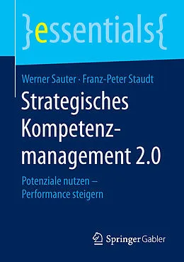 E-Book (pdf) Strategisches Kompetenzmanagement 2.0 von Werner Sauter, Franz-Peter Staudt