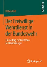 Kartonierter Einband Der Freiwillige Wehrdienst in der Bundeswehr von Rabea Haß