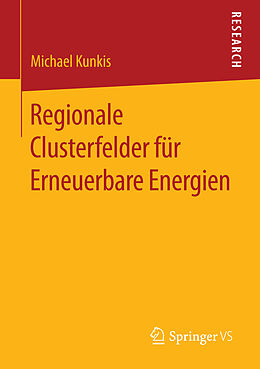 Kartonierter Einband Regionale Clusterfelder für Erneuerbare Energien von Michael Kunkis