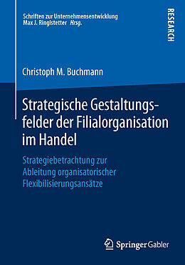 Kartonierter Einband Strategische Gestaltungsfelder der Filialorganisation im Handel von Christoph M. Buchmann