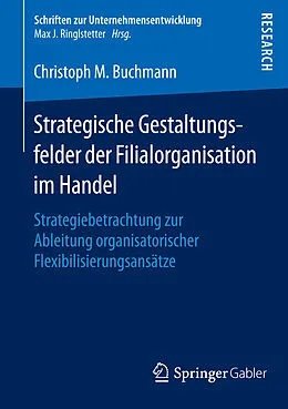 E-Book (pdf) Strategische Gestaltungsfelder der Filialorganisation im Handel von Christoph M. Buchmann