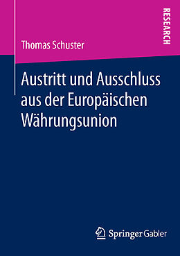 Kartonierter Einband Austritt und Ausschluss aus der Europäischen Währungsunion von Thomas Schuster