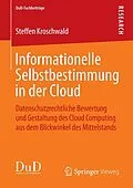 E-Book (pdf) Informationelle Selbstbestimmung in der Cloud von Steffen Kroschwald