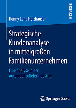 Kartonierter Einband Strategische Kundenanalyse in mittelgroßen Familienunternehmen von Henny Lena Holzhauser