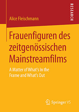 E-Book (pdf) Frauenfiguren des zeitgenössischen Mainstreamfilms von Alice Fleischmann