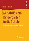 E-Book (pdf) Mit ADHS vom Kindergarten in die Schule von Birte Gebhardt