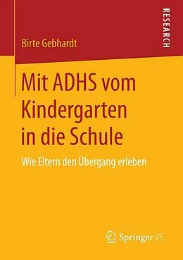 E-Book (pdf) Mit ADHS vom Kindergarten in die Schule von Birte Gebhardt
