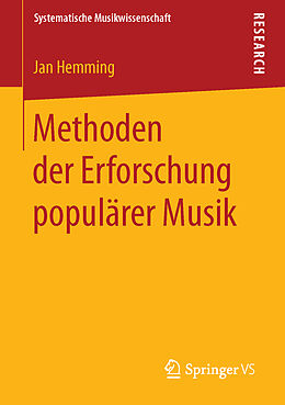 Kartonierter Einband Methoden der Erforschung populärer Musik von Jan Hemming