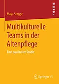 E-Book (pdf) Multikulturelle Teams in der Altenpflege von Maya Stagge