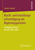 E-Book (pdf) Macht- und Gestaltungszielverfolgung von Regierungsparteien von Jochen Sunken