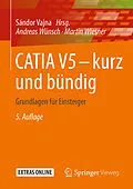 E-Book (pdf) CATIA V5  kurz und bündig von Andreas Wünsch, Martin Wiesner